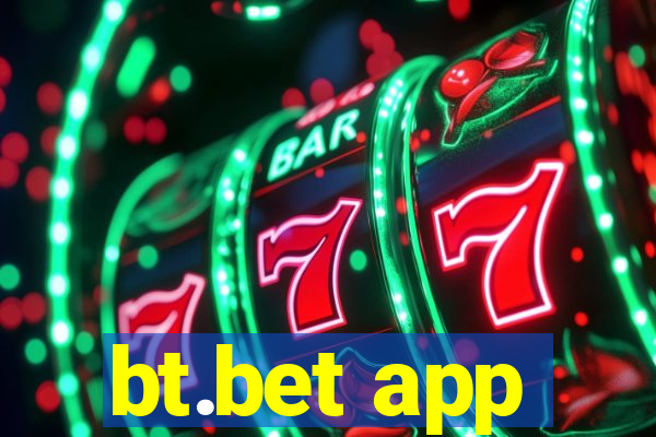 bt.bet app